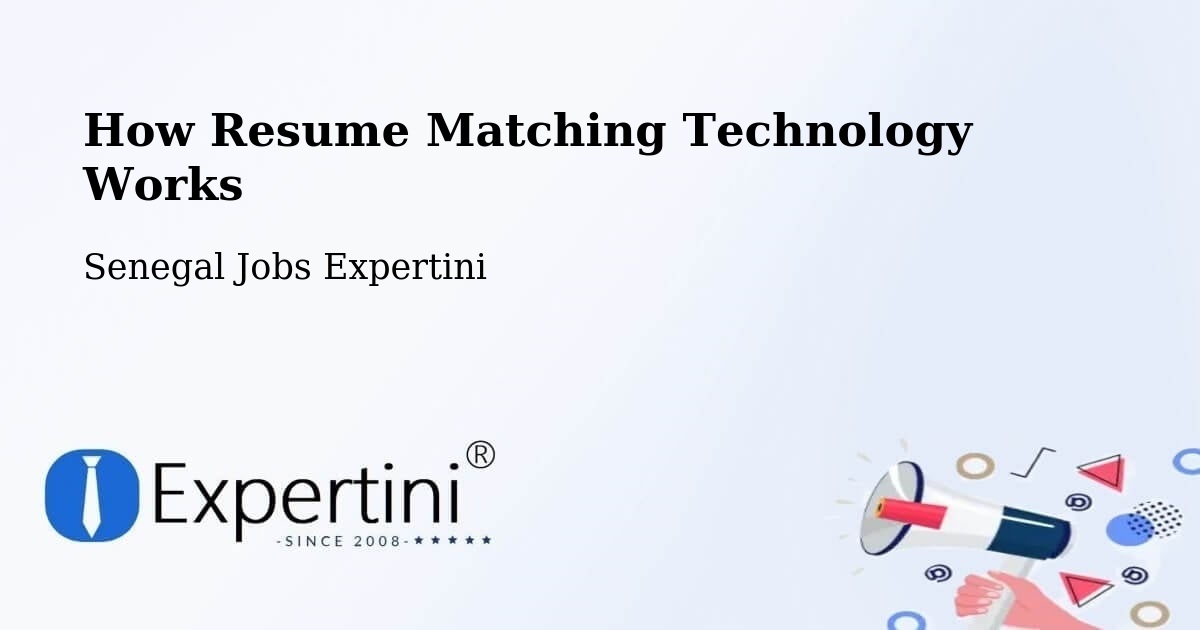 How Resume Matching Technology Works - Senegal Jobs Expertini
