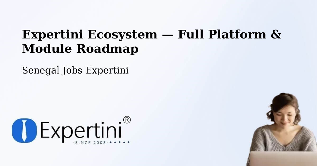 Expertini Ecosystem — Full Platform & Module Roadmap – Kaolack
